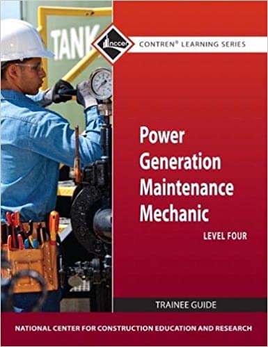 Power Generation Maintenance Mechanic Trainee Guide, Level 4 - Scanned Pdf with Ocr